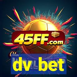 dv bet